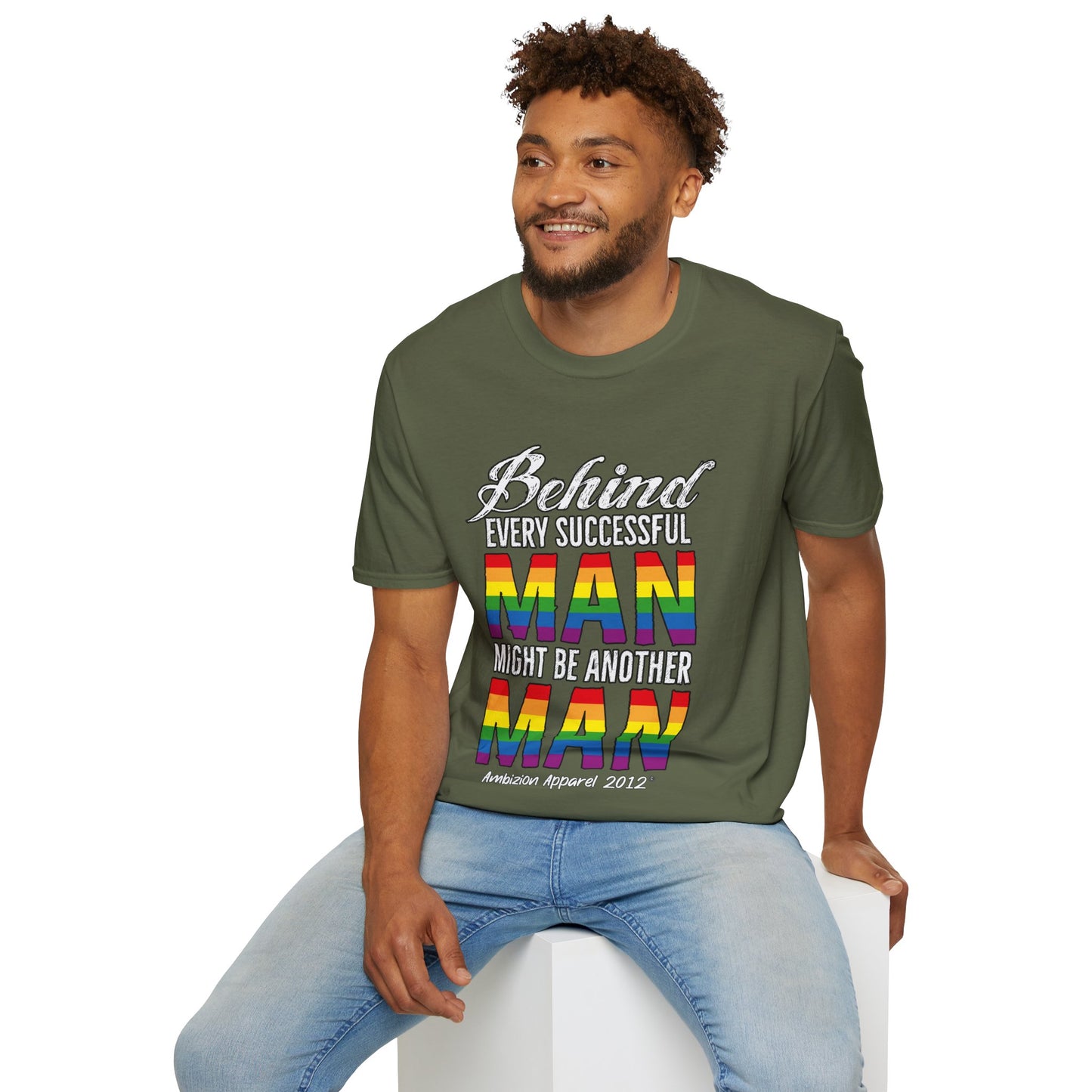 Behind Every Successful Man T-Shirt (LGBTQ)