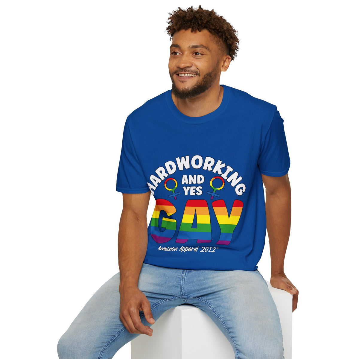 Hardworking and Yes Gay Unisex T-Shirt (LGBTQ)