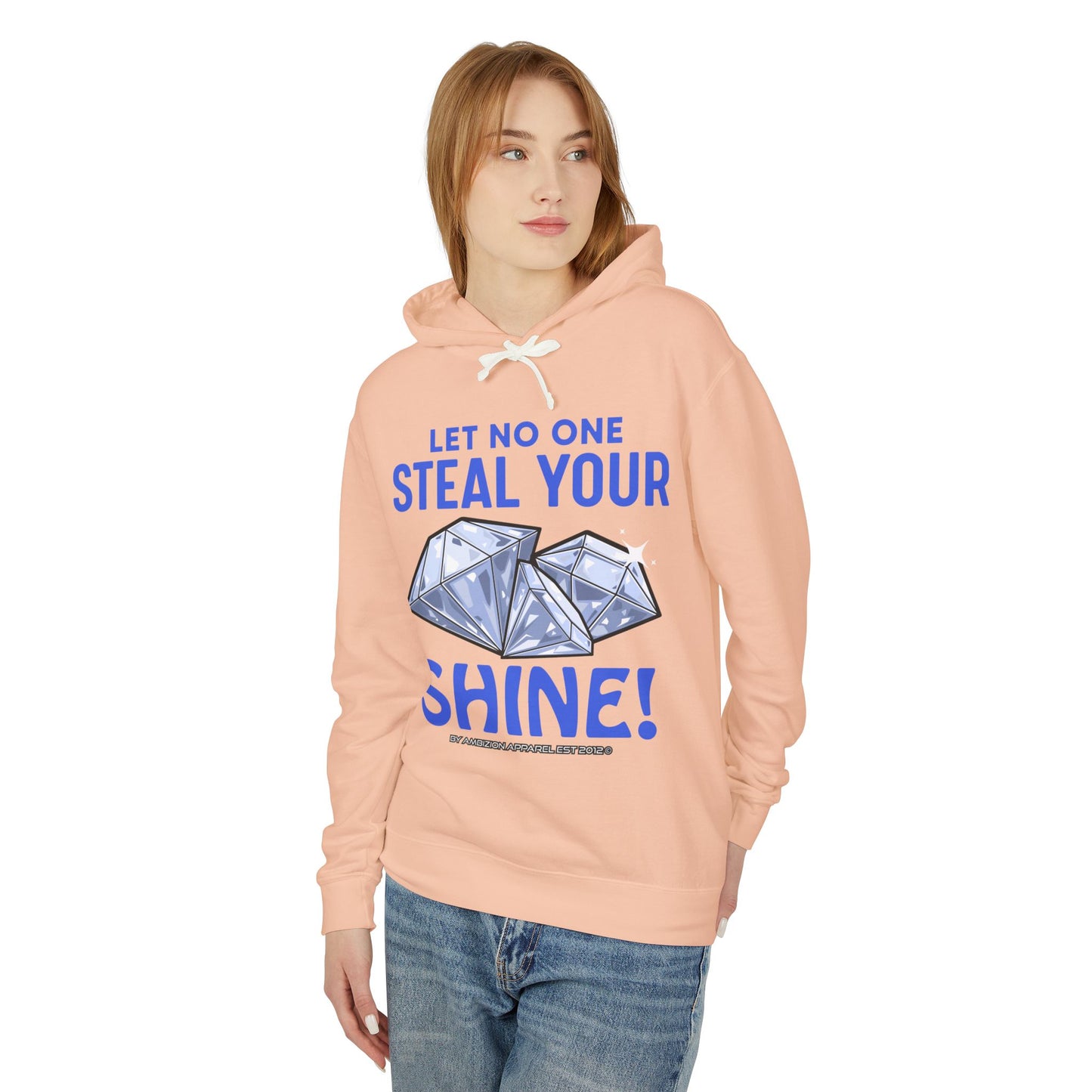 Let No One Steal Your Shine Hoodie