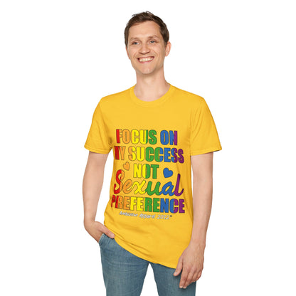 Focus On My Success Unisex T-Shirt (LGBTQ)