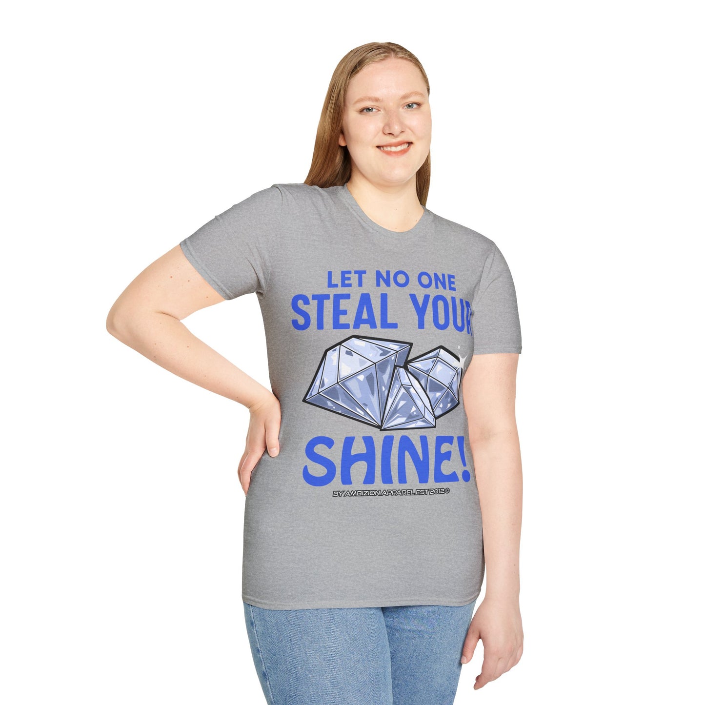 Let No One Steal Your Shine Unisex T-Shirt Blue