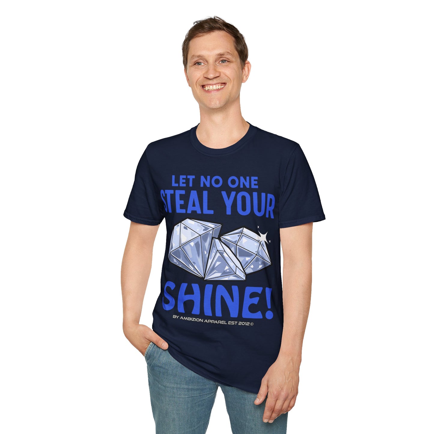 Let No One Steal Your Shine Unisex T-Shirt Blue