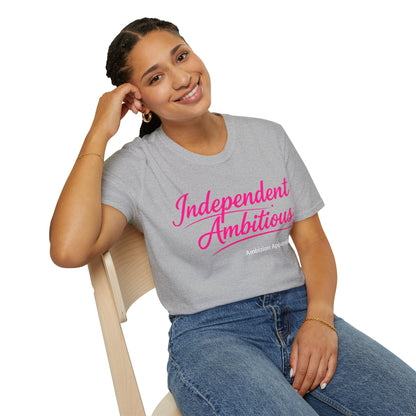Independent Ambitious Unisex T-Shirt