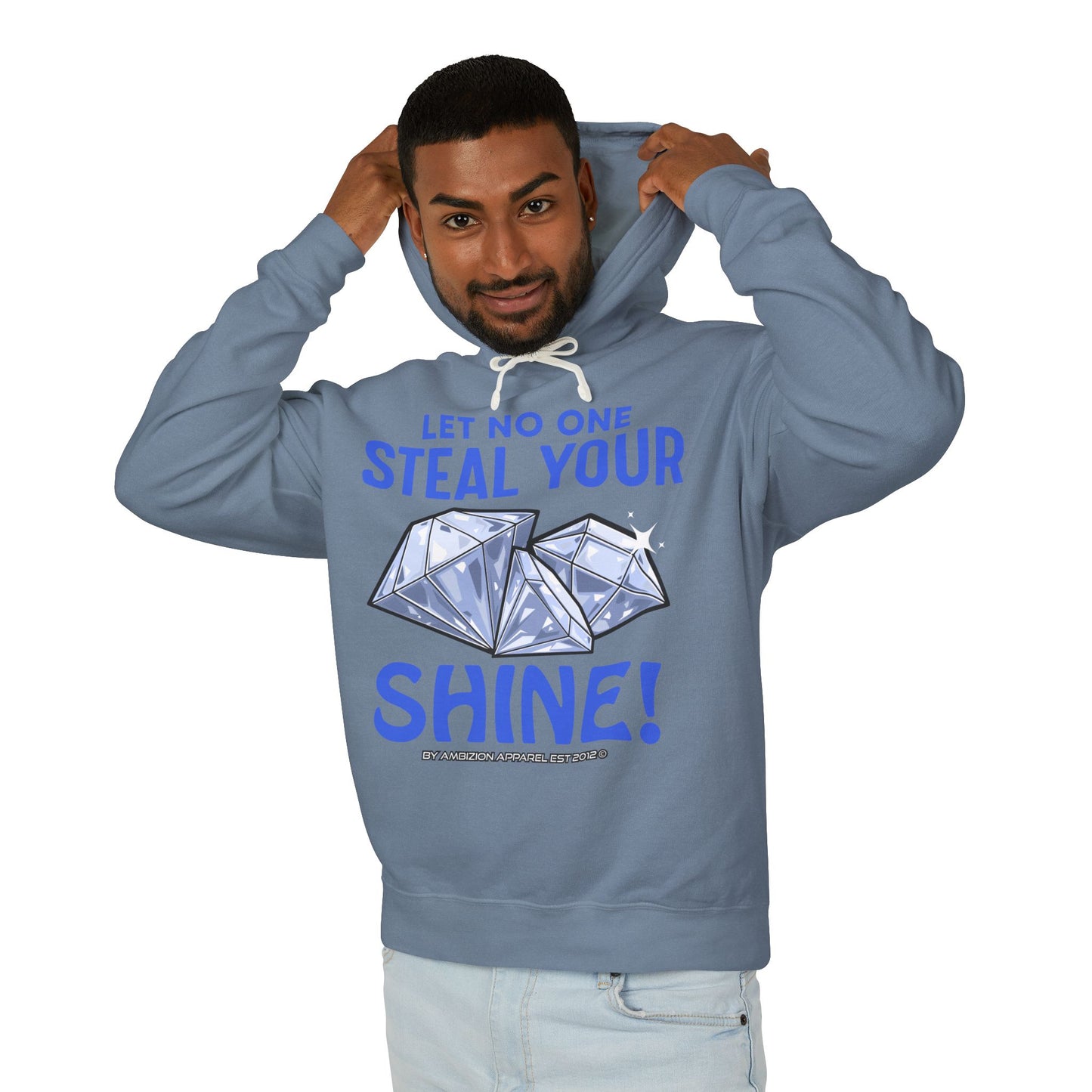 Let No One Steal Your Shine Hoodie
