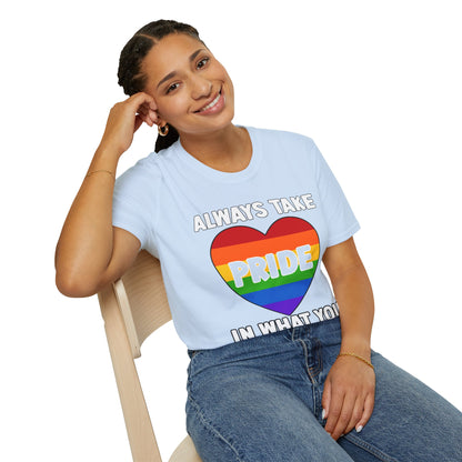Always Take Pride Unisex T-Shirt (LGBTQ)
