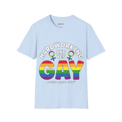 Hardworking and Yes Gay Unisex T-Shirt (LGBTQ)