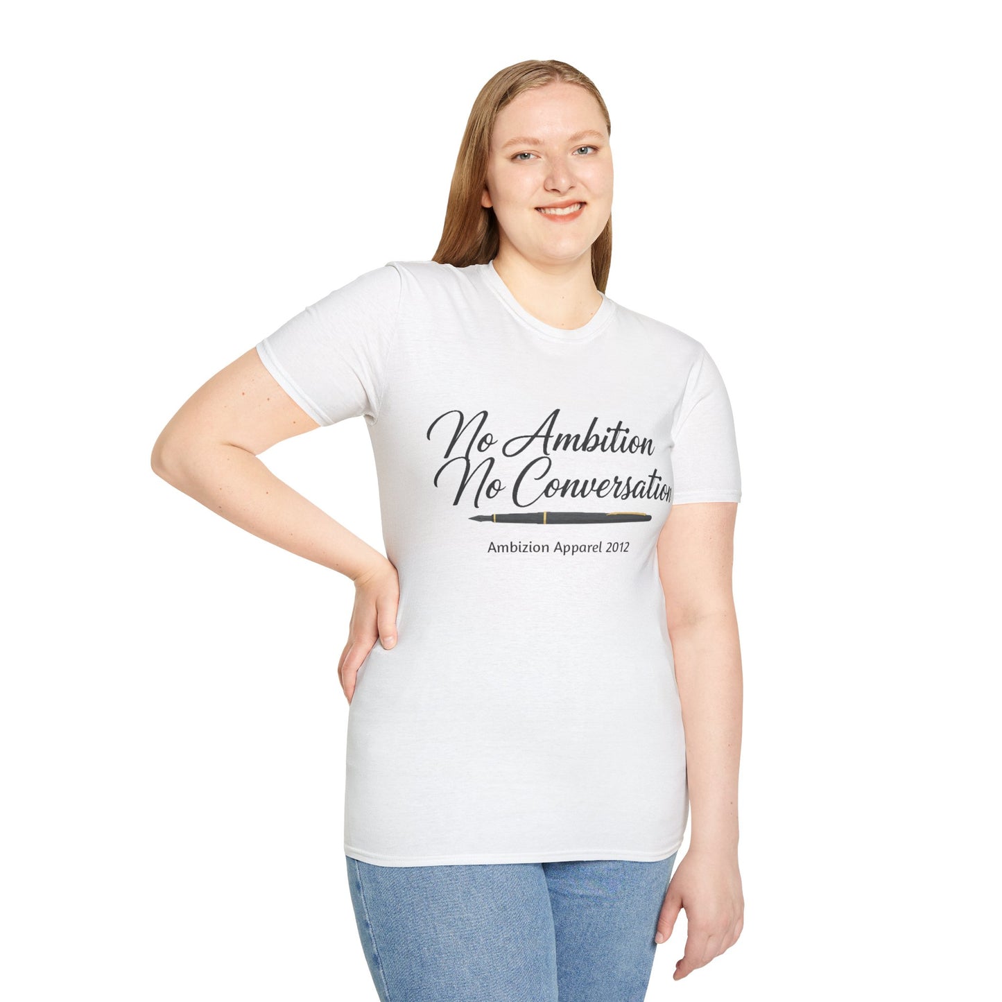 No Ambition No Conversation Unisex T-Shirt
