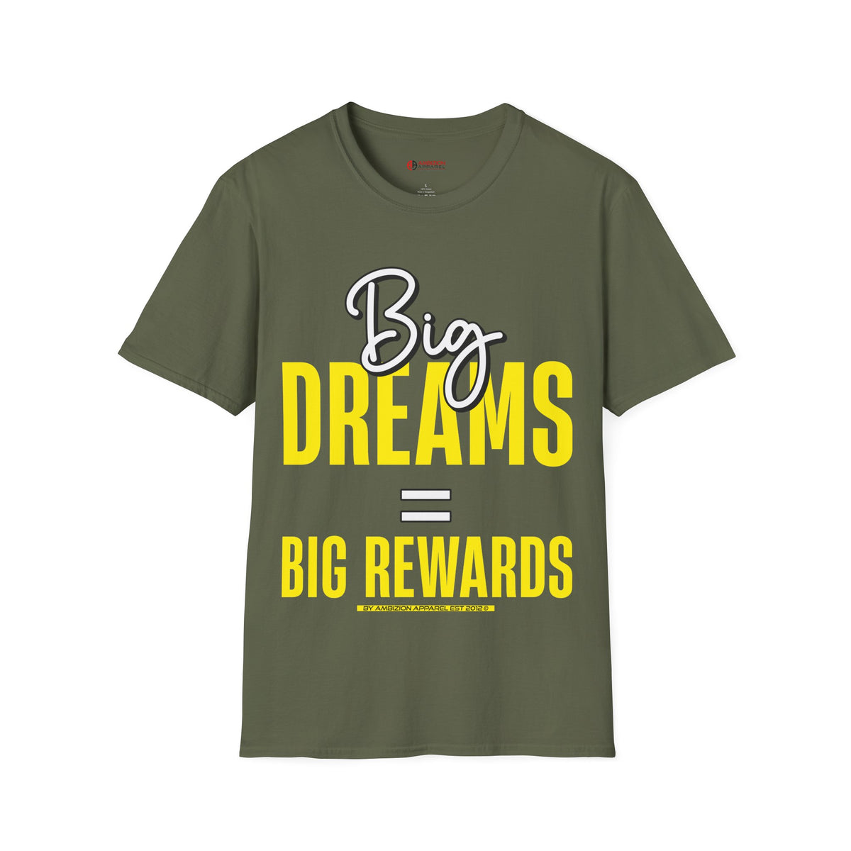 Big Dreams Big Rewards Unisex T-Shirt