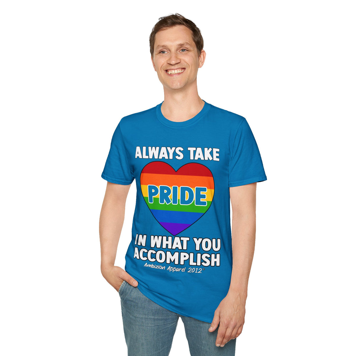 Always Take Pride Unisex T-Shirt (LGBTQ)