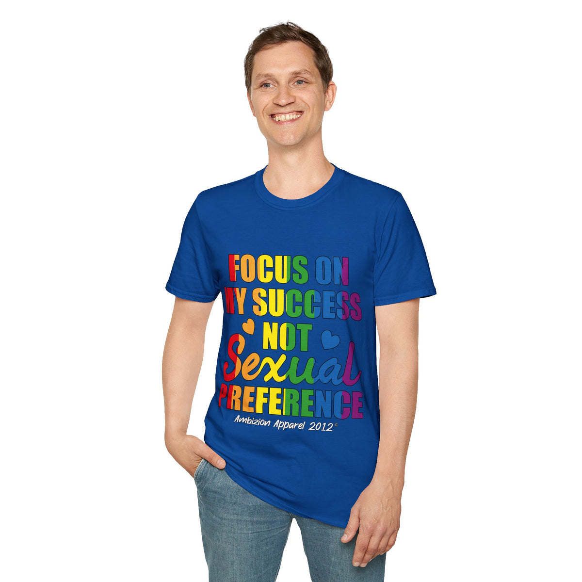 Focus On My Success Unisex T-Shirt (LGBTQ)