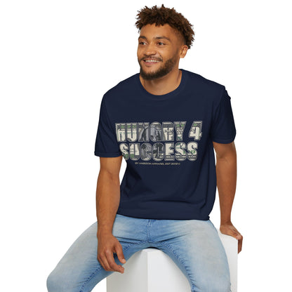 Hungry 4 Success Unisex T-Shirt