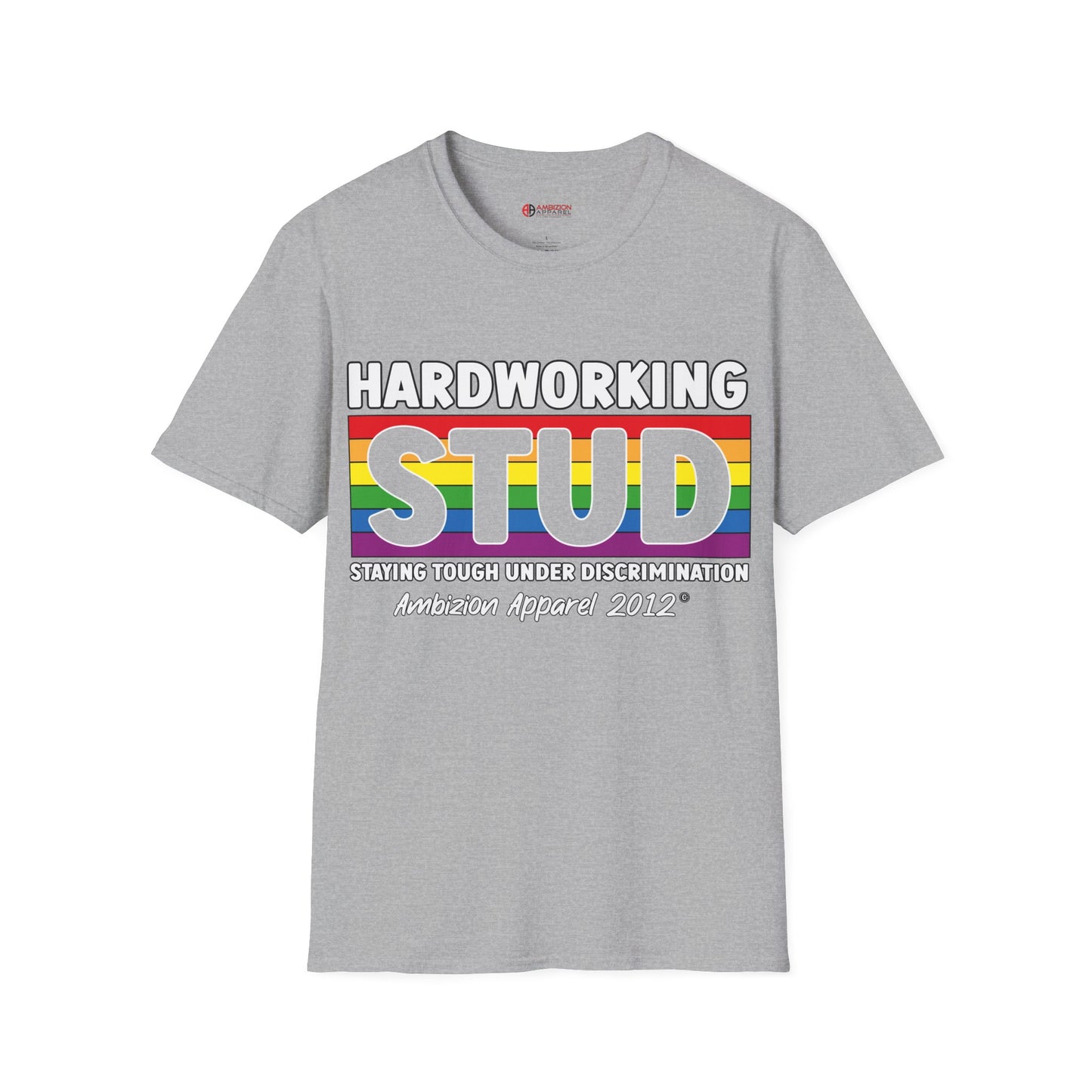 Hardworking STUD T-Shirt (LGBTQ)