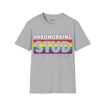 Hardworking STUD T-Shirt (LGBTQ)