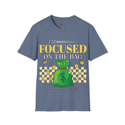 I'm Focused on the Bag Unisex T-Shirt