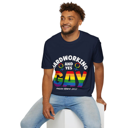 Hardworking and Yes Gay Unisex T-Shirt (LGBTQ)