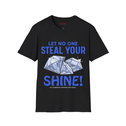 Let No One Steal Your Shine Unisex T-Shirt Blue