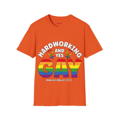 Hardworking and Yes Gay Unisex T-Shirt (LGBTQ)
