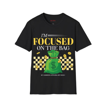 I'm Focused on the Bag Unisex T-Shirt