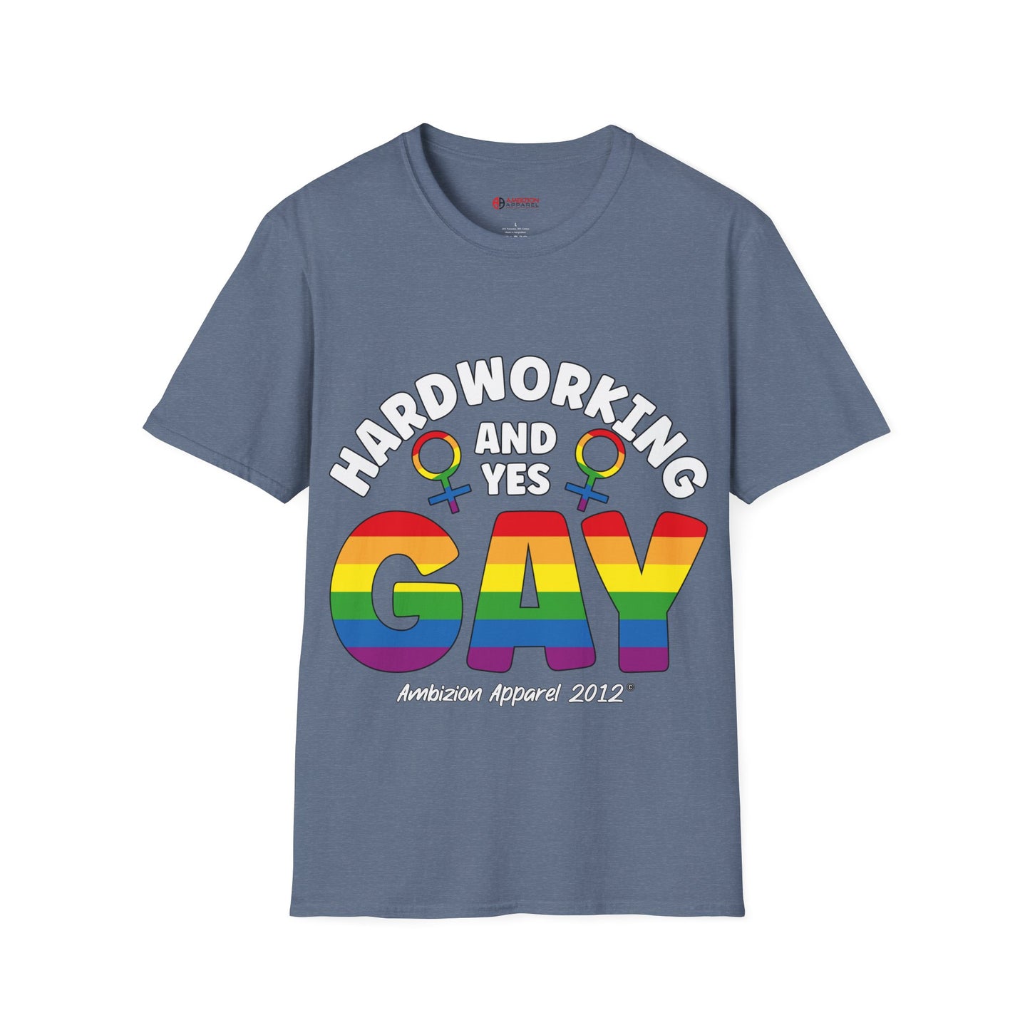 Hardworking and Yes Gay Unisex T-Shirt (LGBTQ)