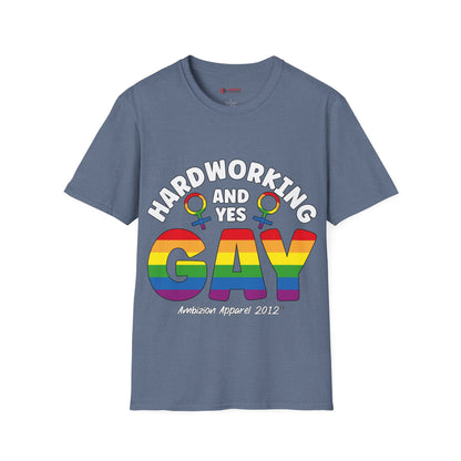 Hardworking and Yes Gay Unisex T-Shirt (LGBTQ)
