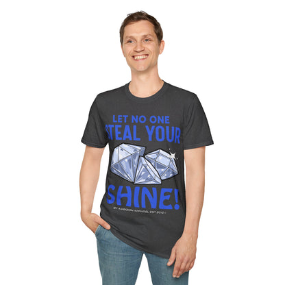 Let No One Steal Your Shine Unisex T-Shirt Blue