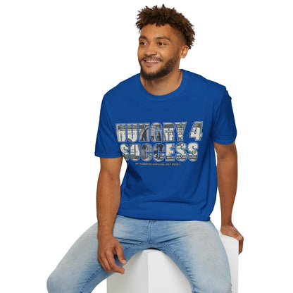 Hungry 4 Success Unisex T-Shirt