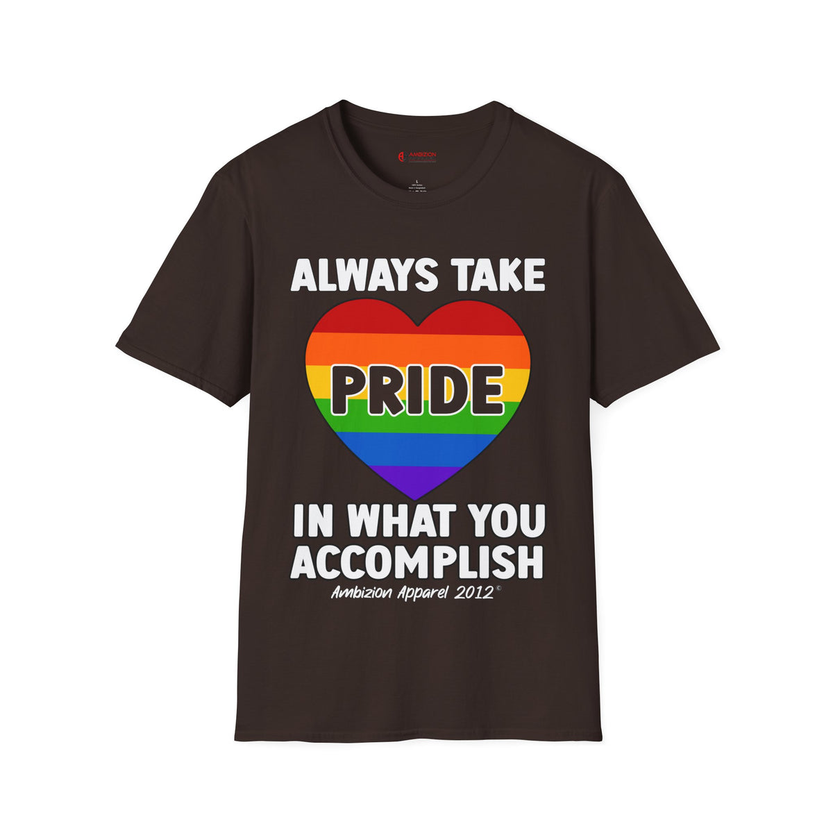 Always Take Pride Unisex T-Shirt (LGBTQ)