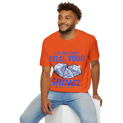 Let No One Steal Your Shine Unisex T-Shirt Blue