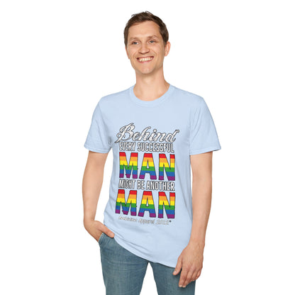 Behind Every Successful Man T-Shirt (LGBTQ)