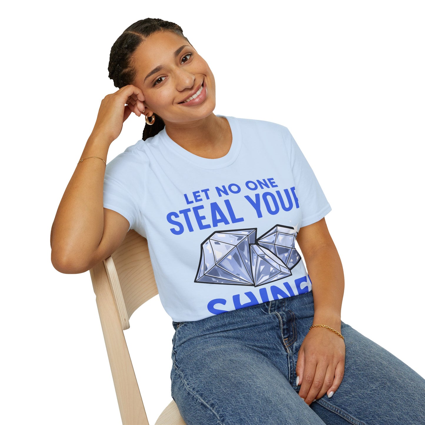 Let No One Steal Your Shine Unisex T-Shirt Blue