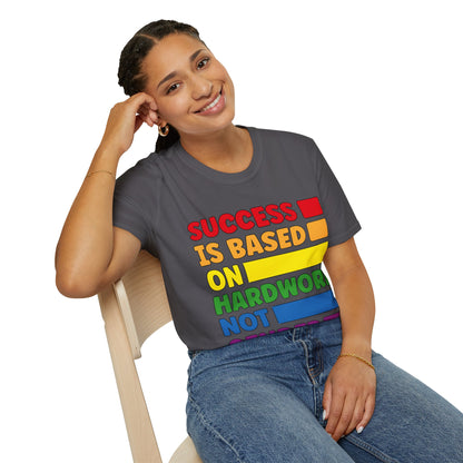 Success is Based on Hardwork T-Shirt (LGBTQ)