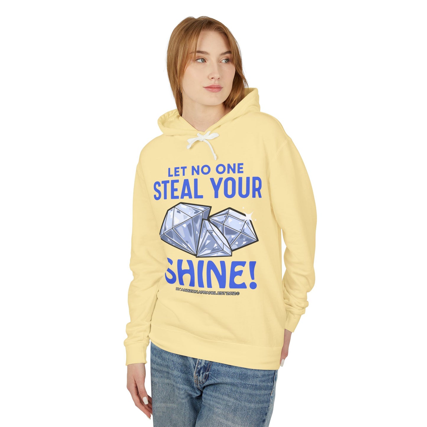 Let No One Steal Your Shine Hoodie