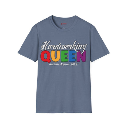 Hardworking Queen Unisex T-Shirt (LGBTQ)
