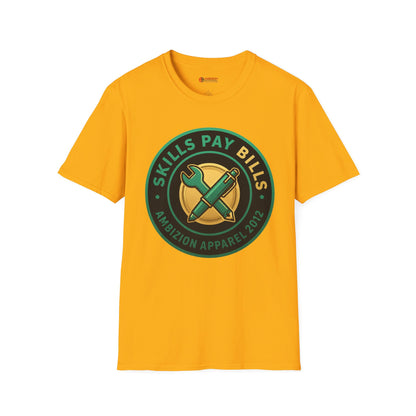 Skills Pay Bills Unisex T-Shirt
