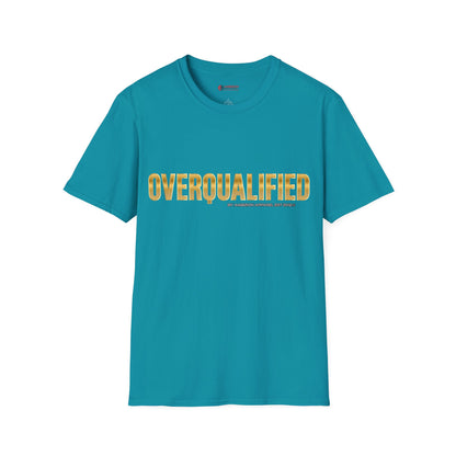 Overqualified Unisex T-Shirt