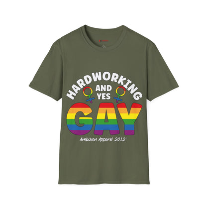 Hardworking and Yes Gay Unisex T-Shirt (LGBTQ)
