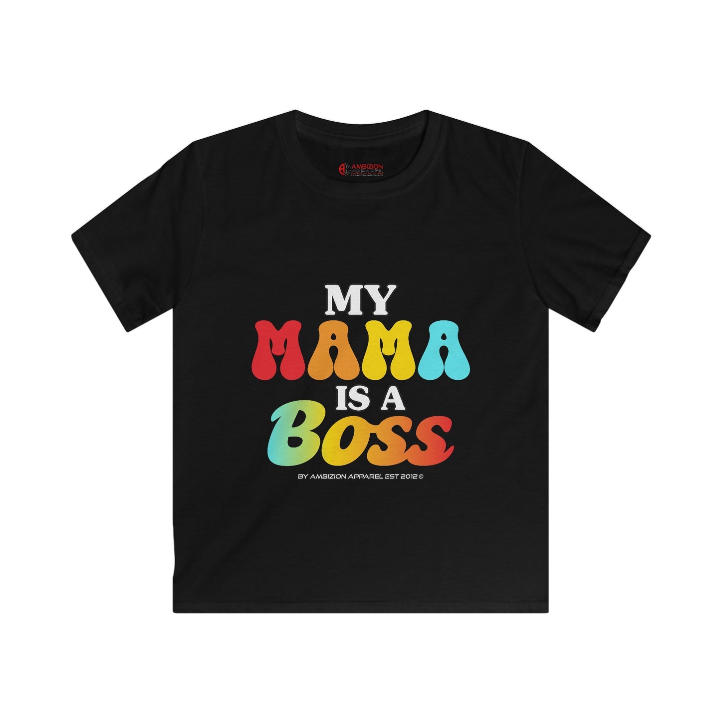 My Mama is a Boss Kids Unisex Tee