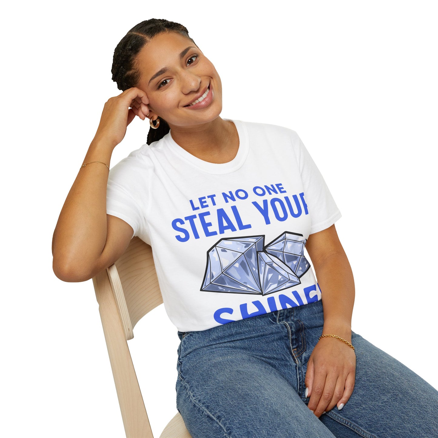 Let No One Steal Your Shine Unisex T-Shirt Blue