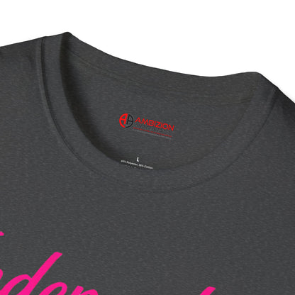 Independent Ambitious Unisex T-Shirt