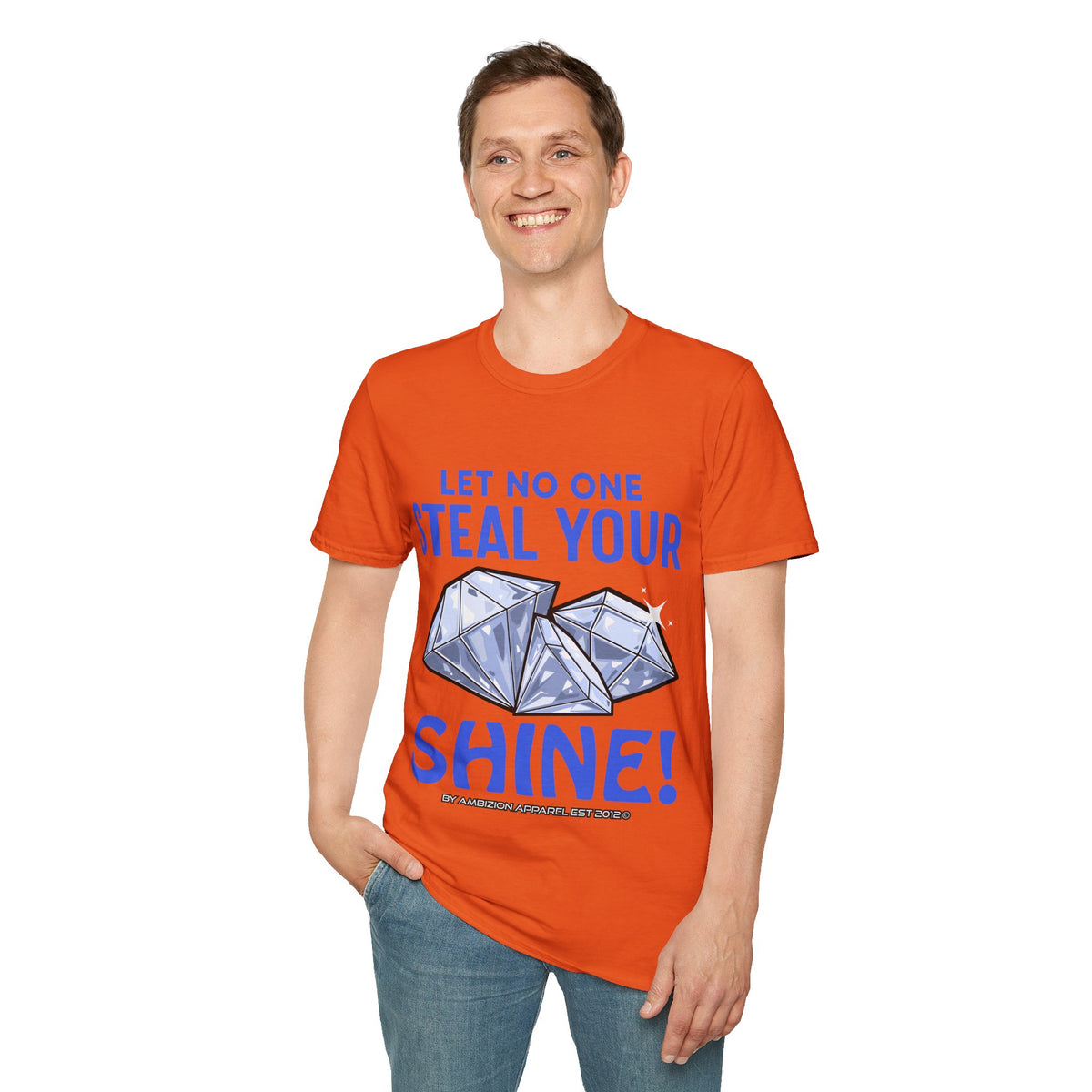 Let No One Steal Your Shine Unisex T-Shirt Blue