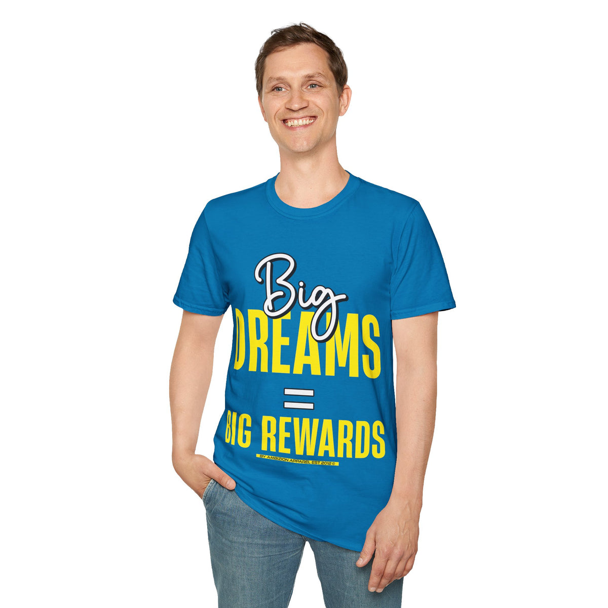 Big Dreams Big Rewards Unisex T-Shirt