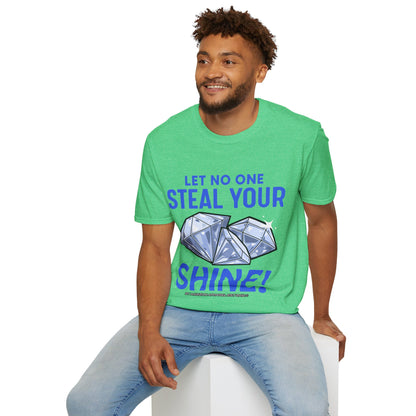 Let No One Steal Your Shine Unisex T-Shirt Blue