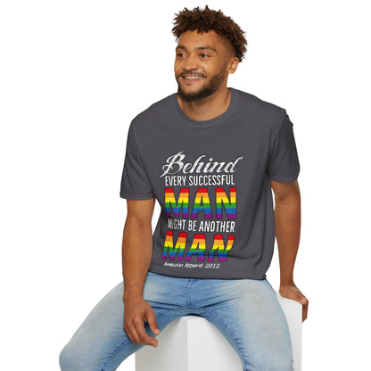Behind Every Successful Man T-Shirt (LGBTQ)