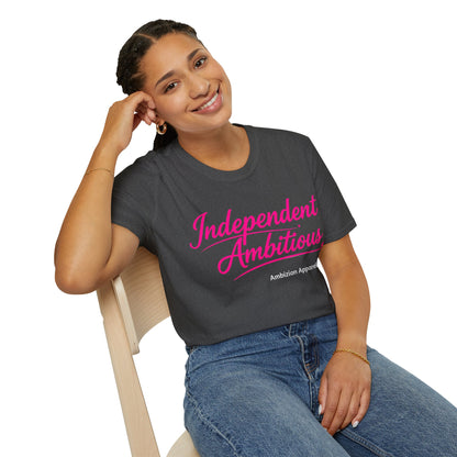 Independent Ambitious Unisex T-Shirt