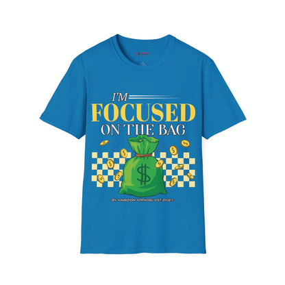 I'm Focused on the Bag Unisex T-Shirt
