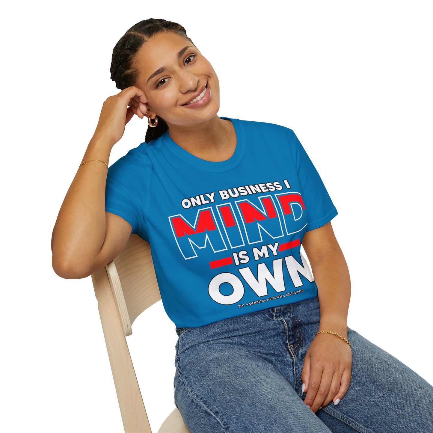 Only Business I Mind is My Own Unisex T-Shirt