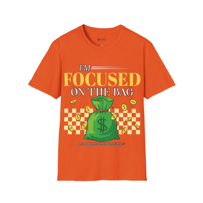 I'm Focused on the Bag Unisex T-Shirt