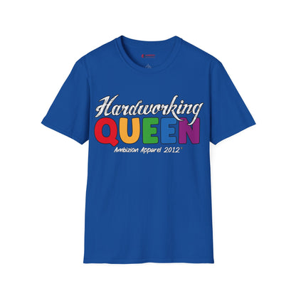 Hardworking Queen Unisex T-Shirt (LGBTQ)
