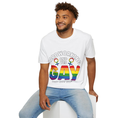 Hardworking and Yes Gay Unisex T-Shirt (LGBTQ)