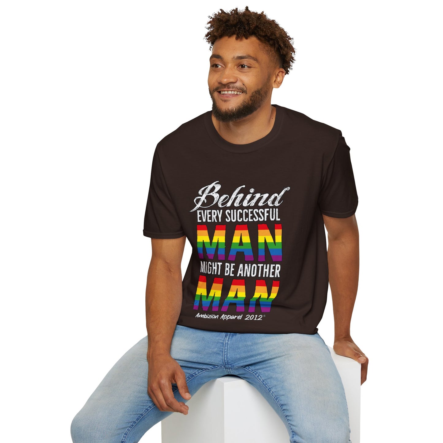 Behind Every Successful Man T-Shirt (LGBTQ)